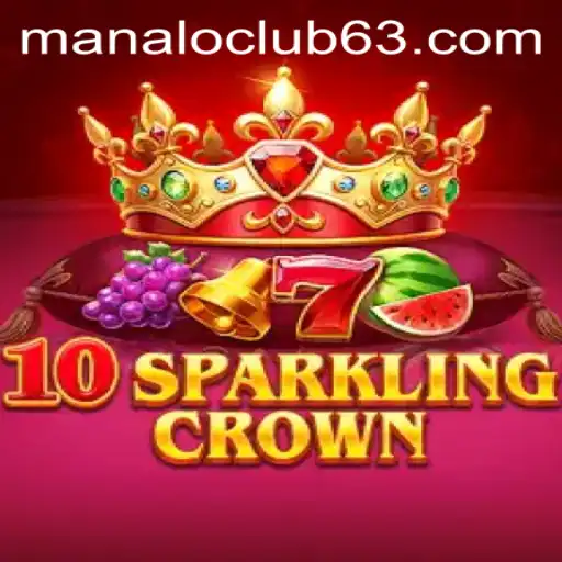 10SparklingCrown: A Dazzling Experience at Manalo Club