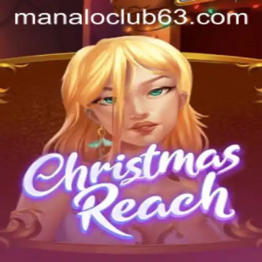 Unlock the Festive Joy with 'ChristmasReach' at Manalo Club