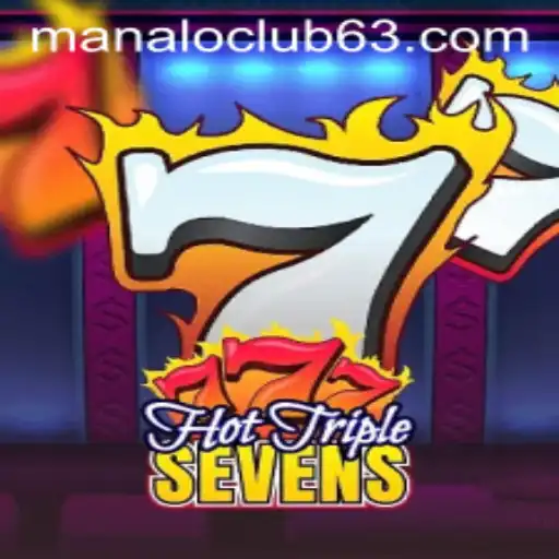 Unveiling HotTripleSevens: Experience the Thrill at Manalo Club