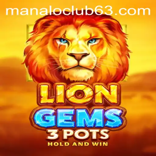 Discover the Thrills of LionGems3pots at Manalo Club
