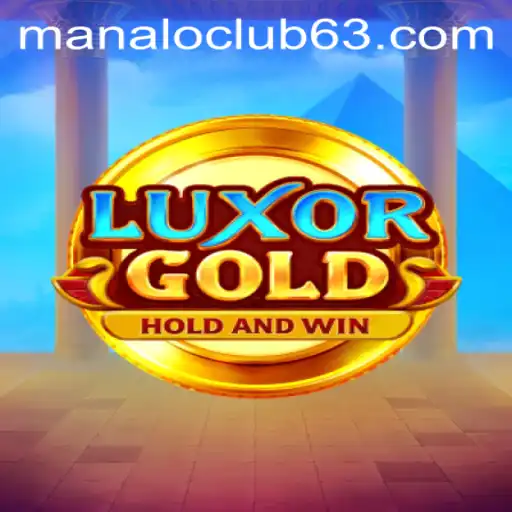 Exploring LuxorGold: The Thrilling Adventure at Manalo Club