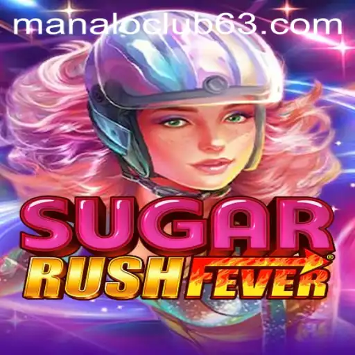 Exploring the Exciting World of SugarRushFever and Manalo Club